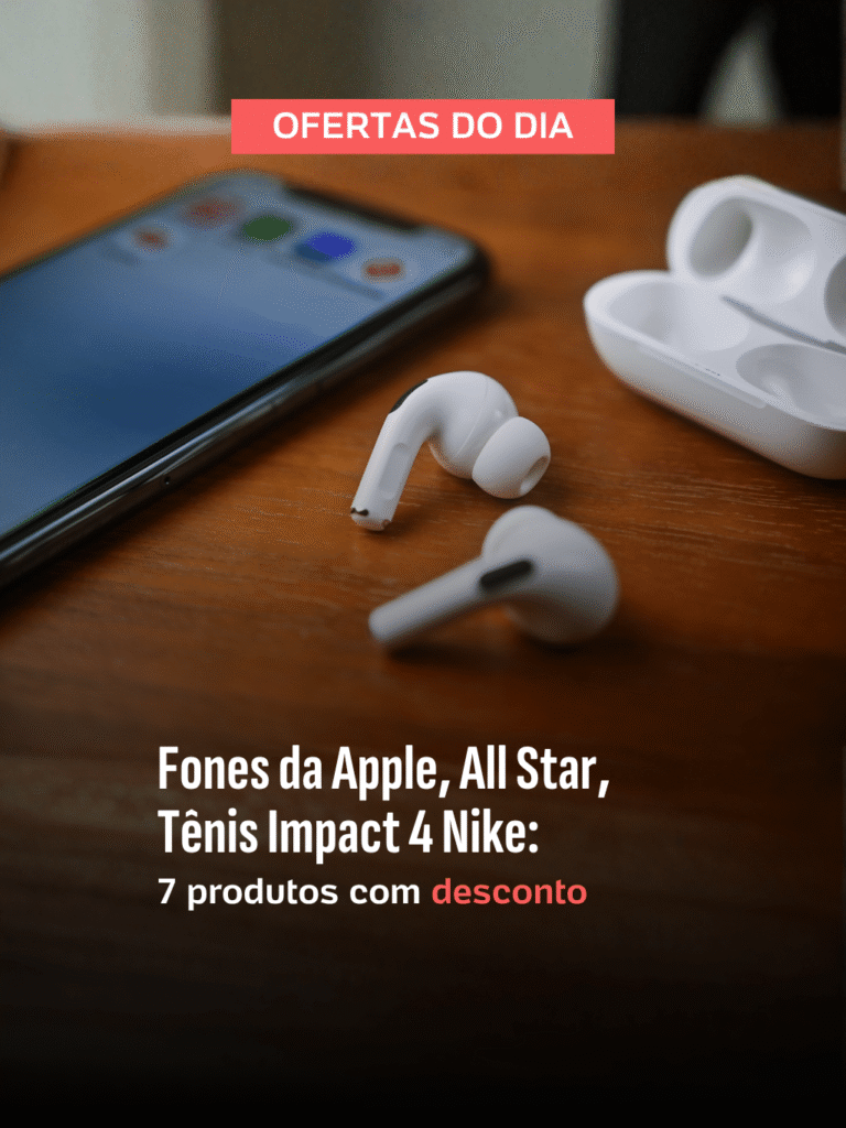Ofertas em destaque: Fones de ouvido Apple, All Star e Tênis Nike Impact 4