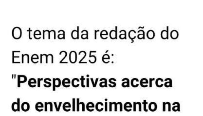 Enem 2025: envelhecimento no Brasil é tema da redação