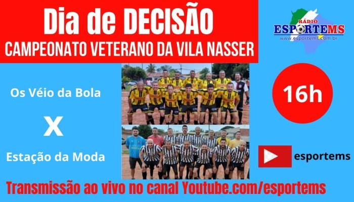 Estação da Moda e Os Véio da Bola Decidem Título na Vila Nasser